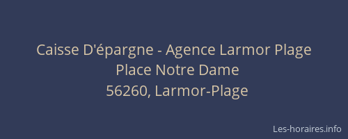 Caisse D'&eacute;pargne - Agence Larmor Plage