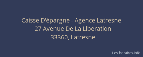 Caisse D'&eacute;pargne - Agence Latresne