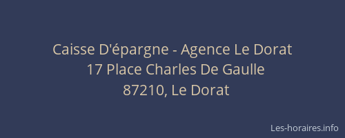 Caisse D'&eacute;pargne - Agence Le Dorat