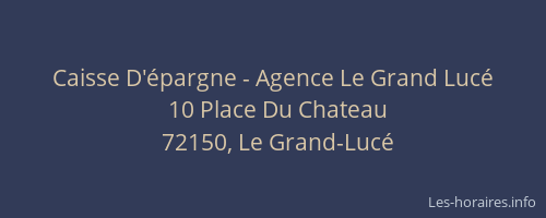 Caisse D'&eacute;pargne - Agence Le Grand Luc&eacute;