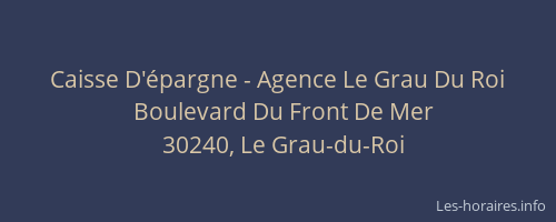 Caisse D'épargne - Agence Le Grau Du Roi
