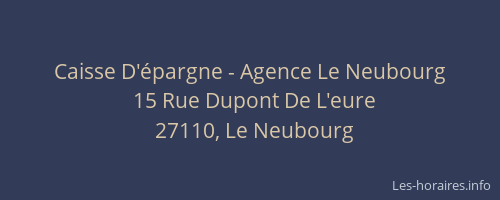 Caisse D'&eacute;pargne - Agence Le Neubourg