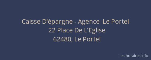 Caisse D'&eacute;pargne - Agence  Le Portel