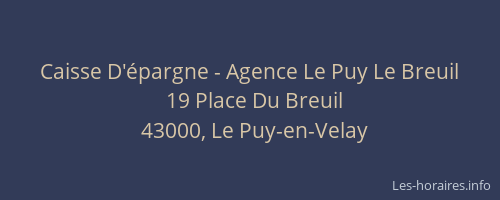 Caisse D'&eacute;pargne - Agence Le Puy Le Breuil