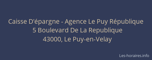 Caisse D'&eacute;pargne - Agence Le Puy R&eacute;publique