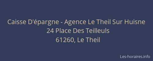Caisse D'&eacute;pargne - Agence Le Theil Sur Huisne