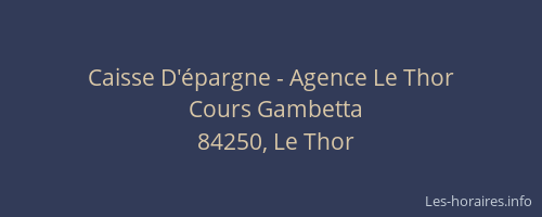Caisse D'&eacute;pargne - Agence Le Thor
