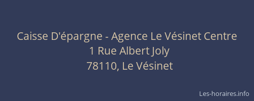 Caisse D'&eacute;pargne - Agence Le V&eacute;sinet Centre