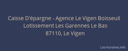 Caisse D'&eacute;pargne - Agence Le Vigen Boisseuil