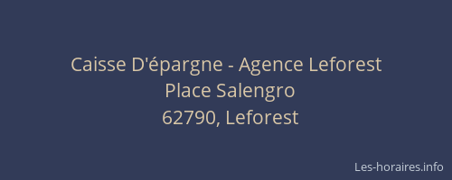 Caisse D'&eacute;pargne - Agence Leforest