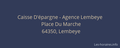 Caisse D'&eacute;pargne - Agence Lembeye