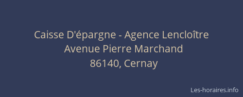 Caisse D'&eacute;pargne - Agence Lenclo&icirc;tre