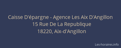 Caisse D'&eacute;pargne - Agence Les Aix D'Angillon