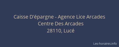 Caisse D'&eacute;pargne - Agence Lice Arcades