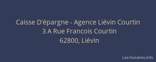 Caisse D'&eacute;pargne - Agence Li&eacute;vin Courtin