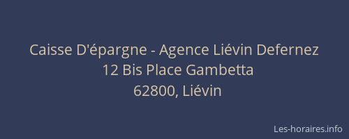Caisse D'&eacute;pargne - Agence Li&eacute;vin Defernez