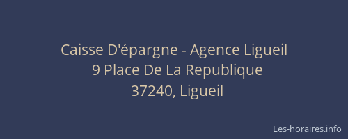Caisse D'&eacute;pargne - Agence Ligueil