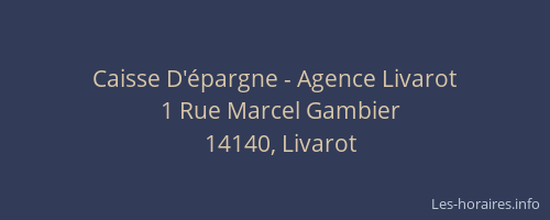 Caisse D'&eacute;pargne - Agence Livarot