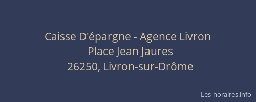 Caisse D'&eacute;pargne - Agence Livron