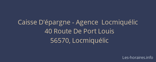 Caisse D'&eacute;pargne - Agence  Locmiqu&eacute;lic