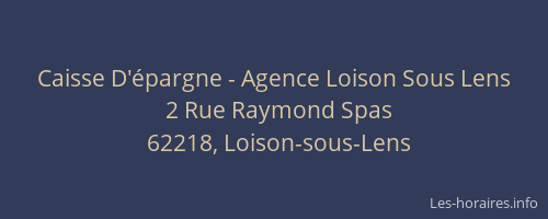 Caisse D'&eacute;pargne - Agence Loison Sous Lens