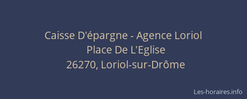 Caisse D'&eacute;pargne - Agence Loriol