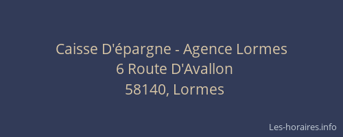 Caisse D'&eacute;pargne - Agence Lormes