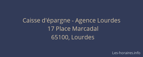 Caisse d'&eacute;pargne - Agence Lourdes