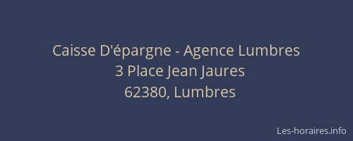 Caisse D'&eacute;pargne - Agence Lumbres