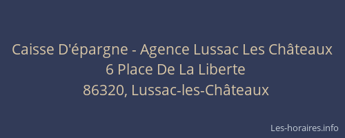 Caisse D'&eacute;pargne - Agence Lussac Les Ch&acirc;teaux