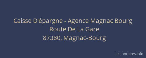 Caisse D'&eacute;pargne - Agence Magnac Bourg