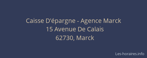 Caisse D'&eacute;pargne - Agence Marck