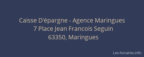 Caisse D'&eacute;pargne - Agence Maringues