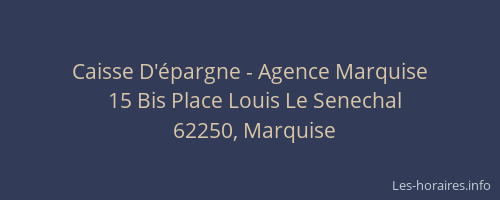 Caisse D'&eacute;pargne - Agence Marquise
