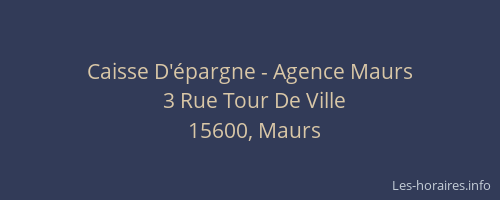 Caisse D'&eacute;pargne - Agence Maurs