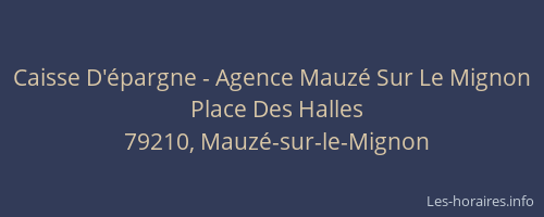 Caisse D'&eacute;pargne - Agence Mauz&eacute; Sur Le Mignon