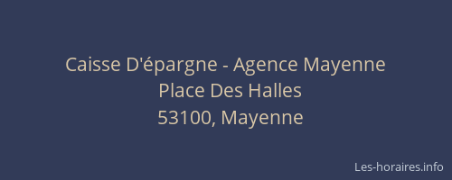 Caisse D'épargne - Agence Mayenne