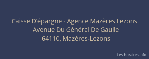 Caisse D'&eacute;pargne - Agence Maz&egrave;res Lezons