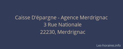 Caisse D'&eacute;pargne - Agence Merdrignac