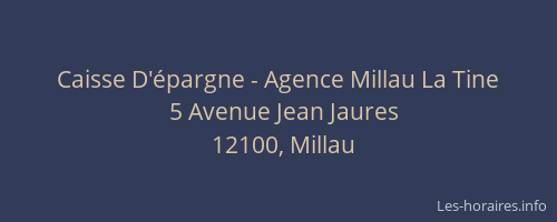 Caisse D'épargne - Agence Millau La Tine