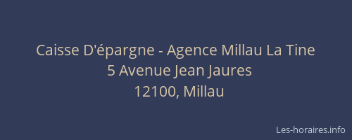 Caisse D'&eacute;pargne - Agence Millau La Tine