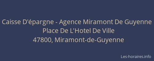 Caisse D'&eacute;pargne - Agence Miramont De Guyenne