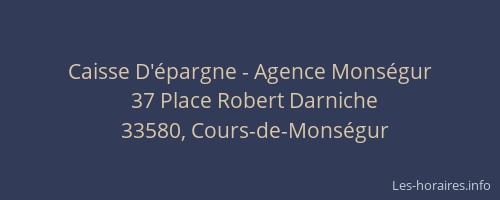 Caisse D'&eacute;pargne - Agence Mons&eacute;gur
