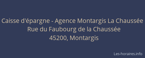 Caisse d'&eacute;pargne - Agence Montargis La Chauss&eacute;e