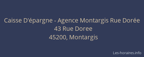 Caisse D'épargne - Agence Montargis Rue Dorée