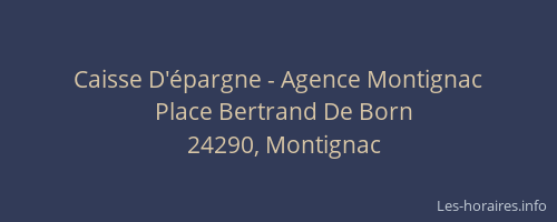 Caisse D'&eacute;pargne - Agence Montignac