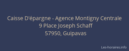 Caisse D'&eacute;pargne - Agence Montigny Centrale