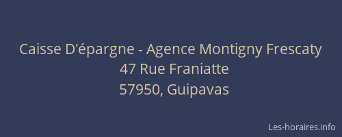Caisse D'&eacute;pargne - Agence Montigny Frescaty