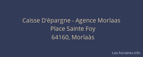 Caisse D'&eacute;pargne - Agence Morlaas