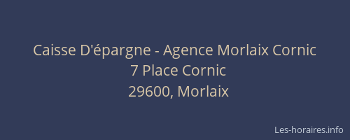 Caisse D'épargne - Agence Morlaix Cornic